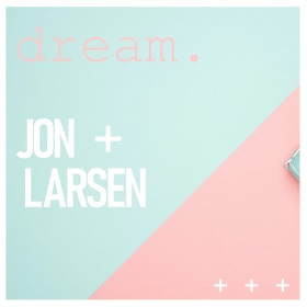 JON + LARSEN - DREAM